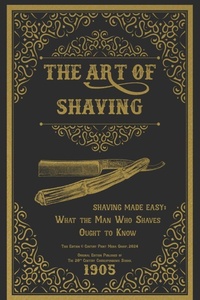 Abbildung von: The Art of Shaving - Shaving Made Easy - Century Print Media Group