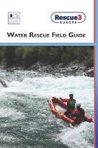 Abbildung von: Water Rescue Field Guide - Rescue 3 Europe Publishing