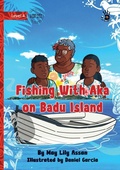 Cover: Fishing With Aka on Badu Island - Our Yarning - Library for All