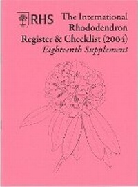 Enlarge image Cover: International Rhododendron Register & Checklist (2004) Eighteenth Supplement - Royal Horticultural Society