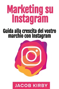 Abbildung von: Marketing su Instagram - Rivercat Books LLC