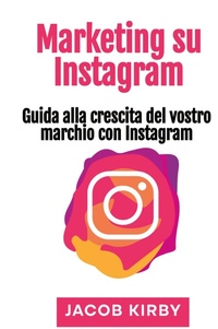 Abbildung von: Marketing su Instagram - Rivercat Books LLC