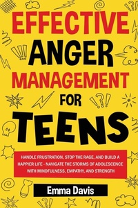 Enlarge image Cover: Effective Anger Management for Teens - Impact Publishing LLC