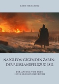 Bild: Napoleon gegen den Zaren:  Der Russlandfeldzug 1812 - tredition