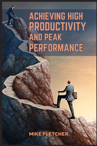 Abbildung von: Achieving High Productivity and Peak Performance - MIKE FLETCHER
