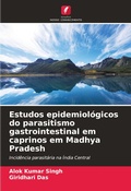 Cover: Estudos epidemiologicos do parasitismo gastrointestinal em caprinos em Madhya Pradesh - Edicoes Nosso Conhecimento