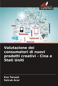Cover: Valutazione dei consumatori di nuovi prodotti creativi - Cina e Stati Uniti - Edizioni Sapienza