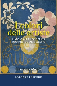 Abbildung von: I colori delle artiste - Latorre-Editore