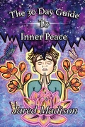 Cover: The 30 Day Guide To Inner Peace - Innova Group LLC.