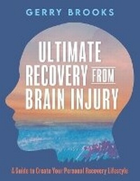 Abbildung von: Ultimate Recovery From Brain Injury - Sound Mind Media