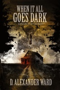 Cover: When It All Goes Dark - BLEEDING EDGE BOOKS
