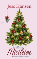 Cover: Merry Mistletoe (Mistletoe Wishes, #2) - Jess Hansen
