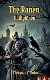 Enlarge image Cover: The Raven at Wyldren - C.F. Rubio