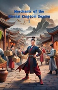 Cover: Merchants Of The Eternal Kingdom Season 1 - ken seng