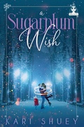 Cover: A Sugarplum Wish - Kari Shuey
