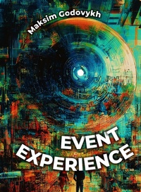 Enlarge image Cover: Event Experience - Maksim Godovykh