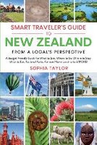 Abbildung von: The Smart Traveler's Guide to New Zealand - From a Local's Perspective - Galicia Publishing