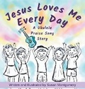 Cover: Jesus Loves Me Every Day - Susan Montgomery