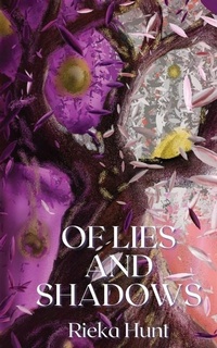 Enlarge image Cover: Of Lies and Shadows - Rieka Hunt