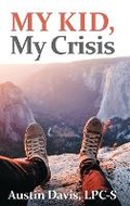 Cover: My Kid, My Crisis - Amazon kdp Publishing