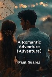 Enlarge image Cover: A Romantic Adventure (Adventure) - Paul Suarez