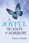 Cover: A Joyful Season of Sorrow - BOOKBABY