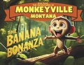 Cover: The Banana Bonanza - Bookbaby