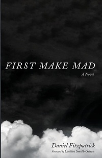 Enlarge image Cover: First Make Mad - Cascade Books
