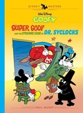 Cover: Walt Disney's Goofy: Super Goof and the Strange Case of Dr. Syclocks - Fantagraphics Books