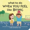 Cover: What to Do When You Feel Like Biting - Callisto Kids