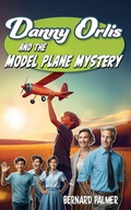 Cover: Danny Orlis and the Model Plane Mystery - Aneko Press Youth