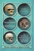 Cover: The Secret World of Denisovans - The  Experiment LLC