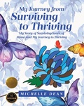 Cover: My Journey from Surviving to Thriving - Covenant Books, Inc.