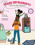 Cover: Wake Up, Daddy! I Can Do My Chores! - Tacvision Guides, LLC
