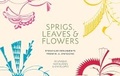 Cover: Sprigs, Leaves & Flowers: Stenciled Ornaments from W.A. Dwiggins - Letterform Archive