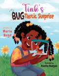 Cover: Tink's BUGTastic Surprise - Remarkably Made Publishing