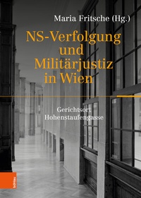 Abbildung von: NS-Verfolgung und Militärjustiz in Wien - Böhlau