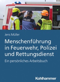 Abbildung von: Menschenführung in Feuerwehr, Polizei und Rettungsdienst - Kohlhammer