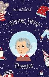 Abbildung von: WINTERHERZTHEATER - Edition Texte & Tee