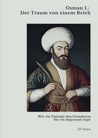 Abbildung von: Osman I.: Der Traum von einem Reich - tredition