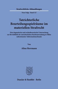 Abbildung von: Tatrichterliche Beurteilungsspielräume im materiellen Strafrecht - Duncker & Humblot