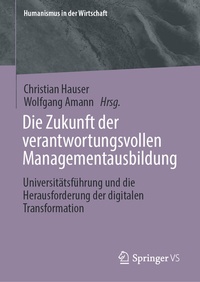 Abbildung von: Die Zukunft der verantwortungsvollen Managementausbildung - Springer VS