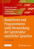 Cover: Modellieren und Programmieren unter Verwendung der Satzstruktur nat&uuml;rlicher Sprachen - Springer Vieweg