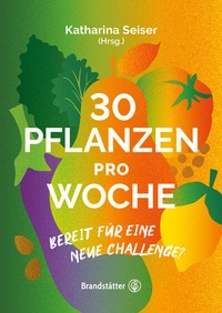 Abbildung von: Booklet: 30 Pflanzen pro Woche - Brandstätter Verlag