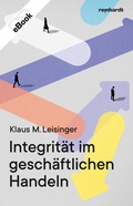 Cover: Integrit&auml;t im gesch&auml;ftlichen Handeln - Reinhardt, Friedrich