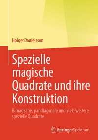 Abbildung von: Spezielle magische Quadrate und ihre Konstruktion - Springer Spektrum