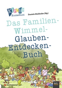 Abbildung von: Kirche Kunterbunt - Das Familien-Wimmel-Glauben-Entdecken-Buch - Neukirchener Verlag