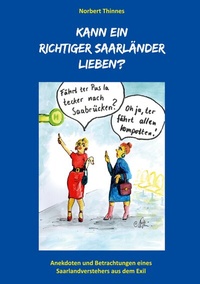 Abbildung von: Kann ein richtiger Saarländer lieben? - BoD - Books on Demand