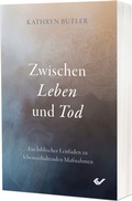 Cover: Zwischen Leben und Tod - Christliche Verlagsgesellschaft