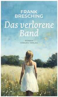 Enlarge image Cover: Das verlorene Band - Osburg Verlag